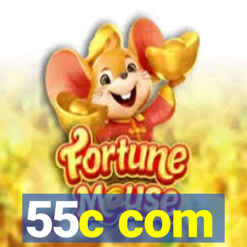 55c com